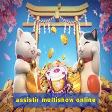 assistir multishow online